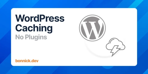 WordPress Caching | No Plugins